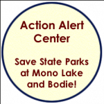 Action Alert Center - Save State Parks at Mono Lake and Bodie!