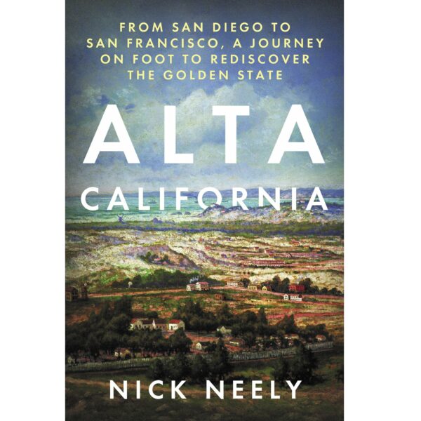 Alta California by Nick Neely