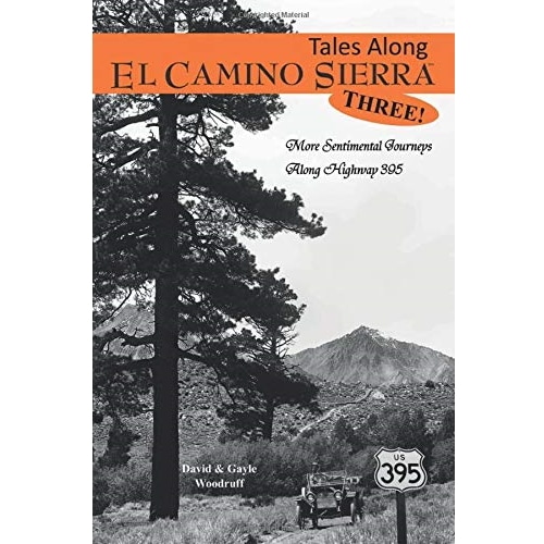 Tales Along El Camino Sierra Three by David and Gayle Woodruff