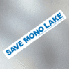 Untitled (750 x 750 px) Save Mono Lake bumper sticker