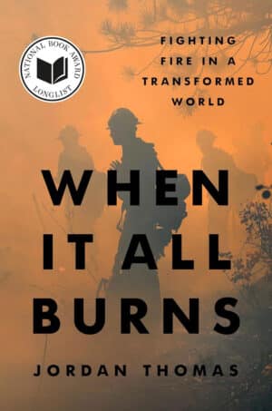 When It All Burns: Fighting Fire in a Transformed World